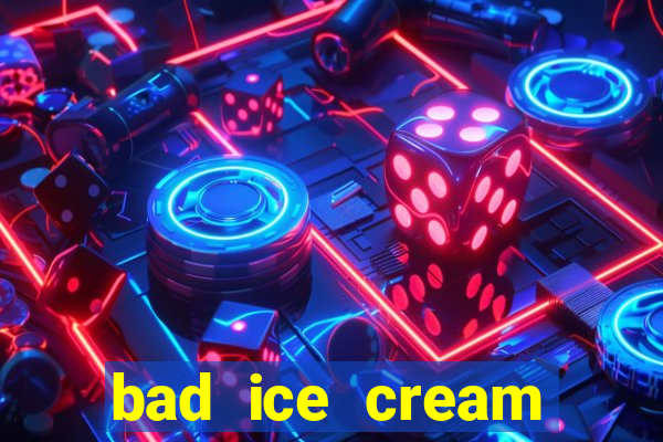 bad ice cream click jogos